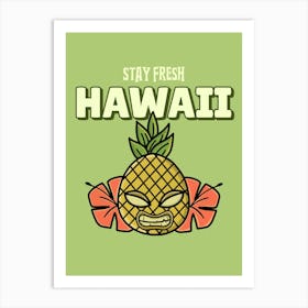 Stay Fresh Hawaii 1 Art Print