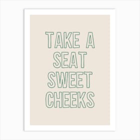 Take A Seat Sweet Cheeks Mint Art Print