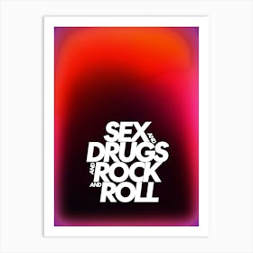 Sex Drugs RocknRoll Art Print