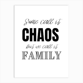 Chaos But We Call It Family 2 Art Print