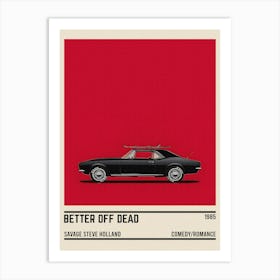 Better Off Dead Art Print