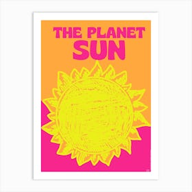 The Planet Sun Art Print