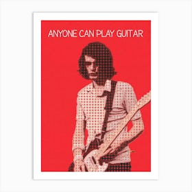 Anyone Can Play Guitar 1 Art Print