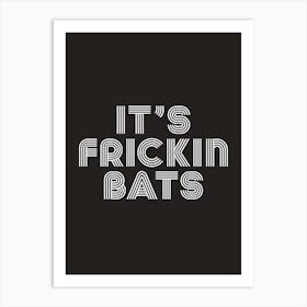 Halloween It's Frickin Bats Art Print