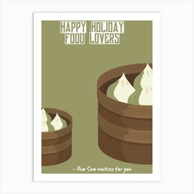 Happy Holiday Food Lovers Dim Sum Waiting For You Art Print