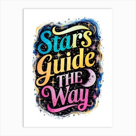 Stars Guide The Way 4 Art Print