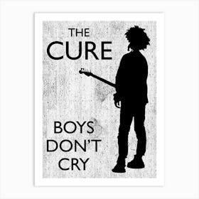 Cure Boys Don'T Cry 1 Art Print