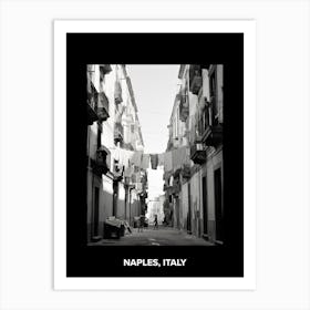 Poster Of Naples, Italy, Mediterranean Black And White Photography Analogue 4 Art Print