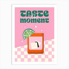 Taste The Moment 1 Art Print