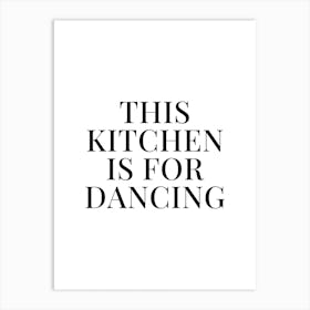 This Kitchen Is For Dancing (White tone) Art Print