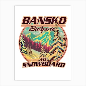 Bankso Bulgaria Snowboarding logo travel poster Art Print