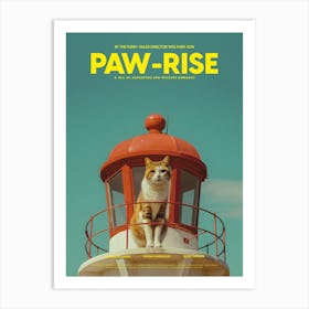 Paw - Rise - A Cat At The Top Of A Lighthouse - cat, cats, kitty, kitten, cute, funny Art Print