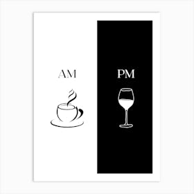 AM and PM, CoffeeArt, WineTime, DayAndNight, MorningCoffee, EveningWine, ContrastArt, MinimalistDesign, MonochromeArt, CoffeeLover, WineLover, Duality, ModernDecor Art Print