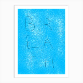 Breath Art Print