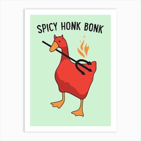 Spicy Honk Bonk Art Print