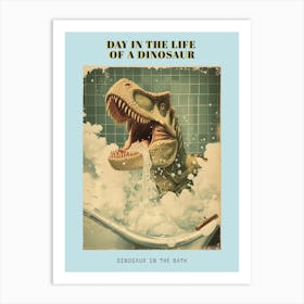 Dinosaur In The Bubble Bath Retro Collage 3 Poster Art Print