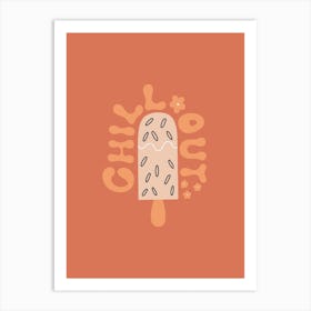 Chill Out Ice Cream Art Print