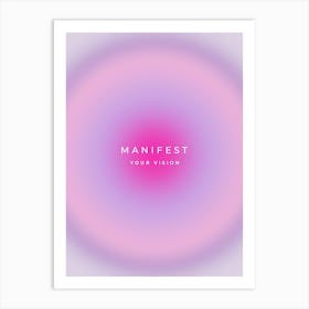 Manifest Your Vision Gradient Aura Art Print