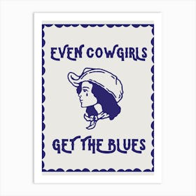 Even Cowgirls Get The Blues 1 Art Print