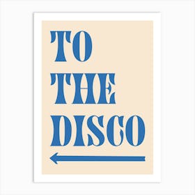To The Disco - Cream And Blue 1 Art Print