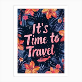 It'S Time To Travel 3 Art Print