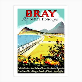 Bray For Better Holidays, Ireland Art Print