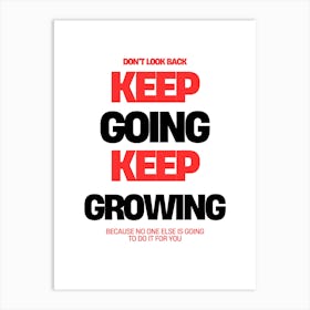 Keep Going Growing Art Print