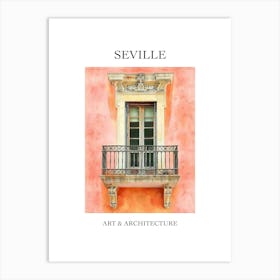Seville Travel And Architecture Poster 1 Art Print
