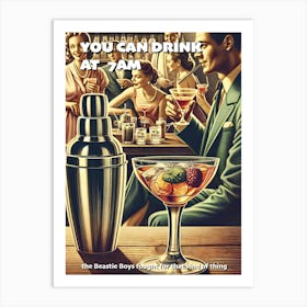 You Can Drink At 7am Art Print