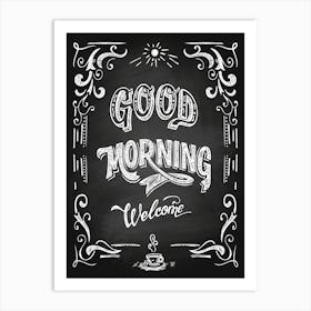 Good Morning Welcome Sign — Coffee poster, kitchen print, lettering Art Print