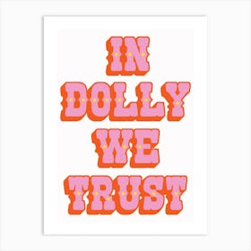 Dolly We Trust Art Print