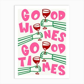 Good Wines Good Times Pink & Green Print Art Print