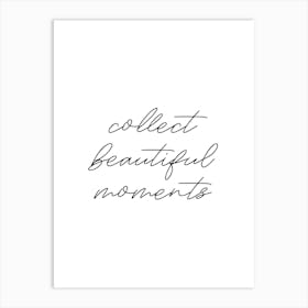 Collect Moments Art Print