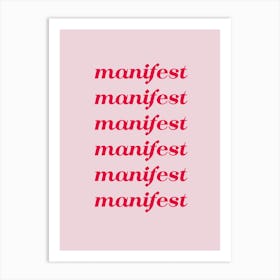 Manifest Manifest Manifest Art Print