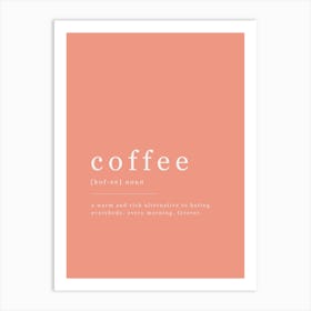 Coffee Definition - Peach Art Print