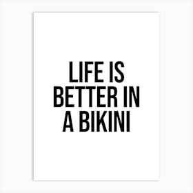 Life Is Better In A Bikini quote Art Print