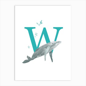 W For Whale Art Print
