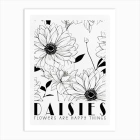 Daisies, Flowers Are Happy Things Art Print