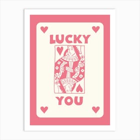 Lucky You 1 Art Print