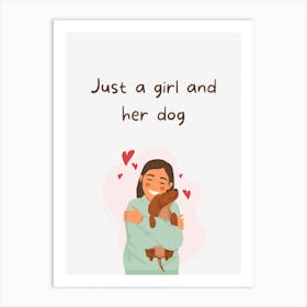 Just A Girl And Her Dog Art Print