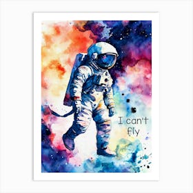 I Can'T Fly, Astronaut Watercolor Painting Art Print