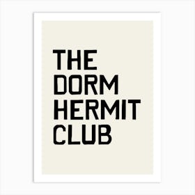 Dorm Hermit Club Art Print