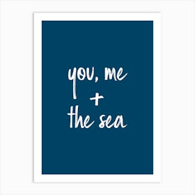 You, Me & the Sea - Dark Blue Art Print