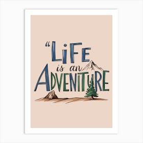 Life Is An Adventure Art Print