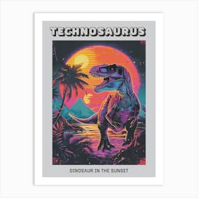 Cyber Dinosaur In The Sunset Poster Art Print