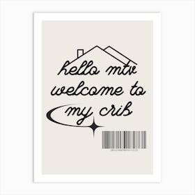 Welcome To My Crib Beige & Black Art Print