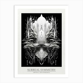 Surreal Symmetry Abstract Black And White 3 Poster Art Print