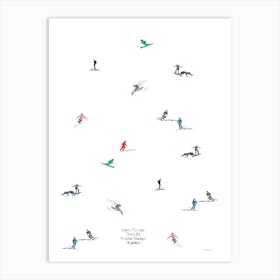 Skiers And quote Art Print