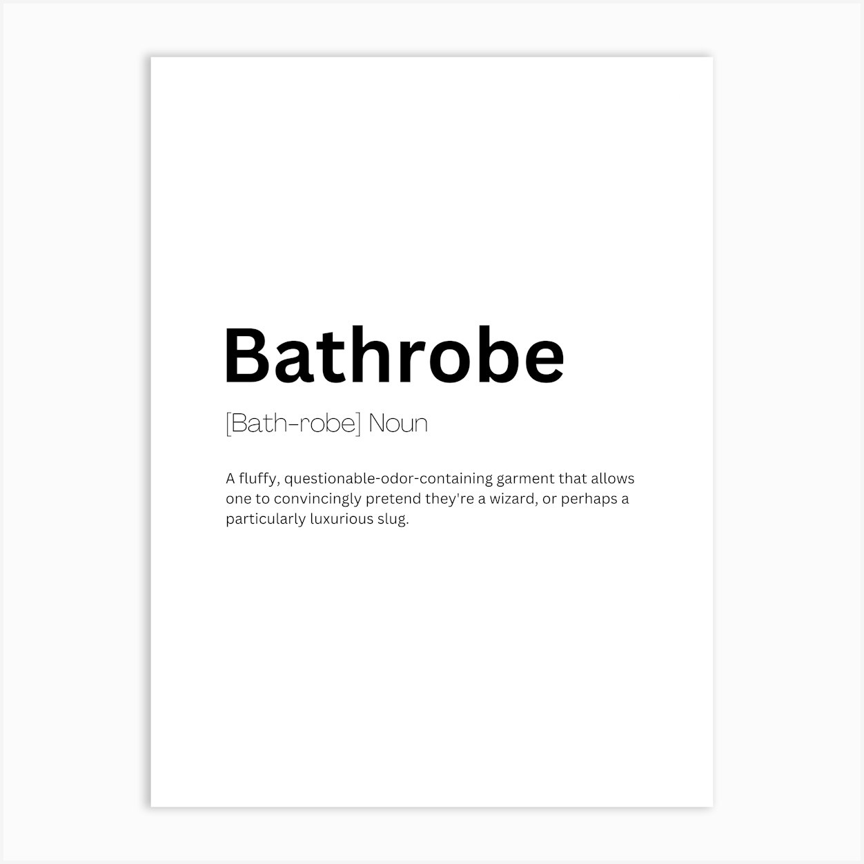 Bathrobe Definition Meaning Art Print by Kaigozen
