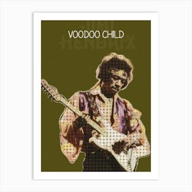 Voodoo Child The Jimi Hendrix Experience Art Print